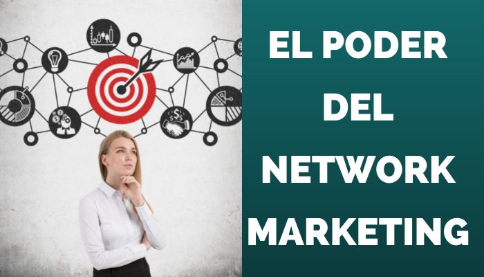 EL PODER DEL NETWORK MARKETING